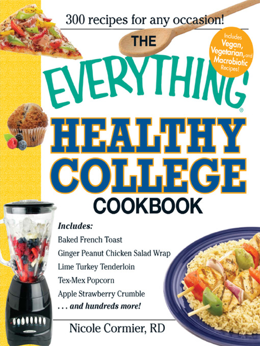 Title details for The Everything Healthy College Cookbook by Nicole Cormier - Available